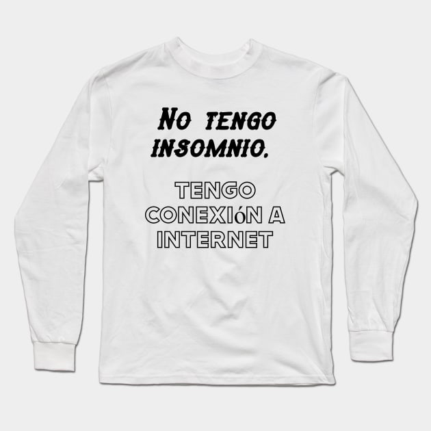 Insomnio versus Internet Long Sleeve T-Shirt by LegnaArt